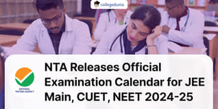 NTA Releases Official Examination Calendar for JEE Main, CUET, NEET 2024-25, Check Details Here